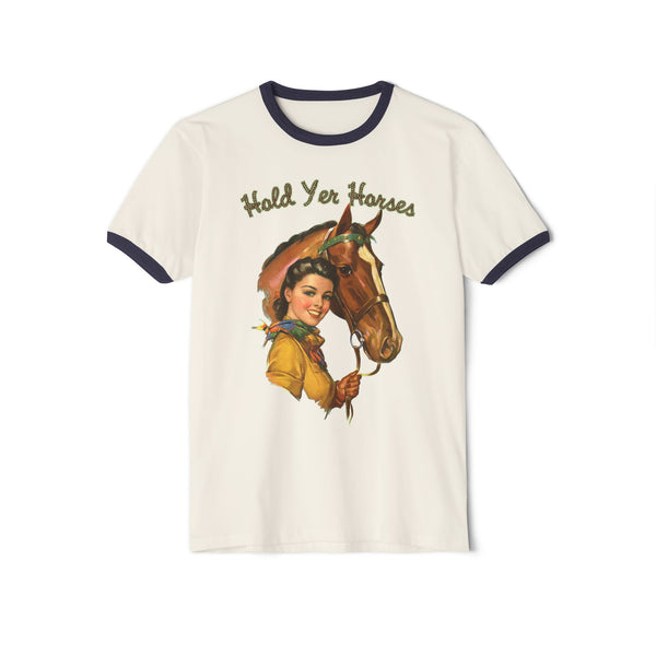 Hold Yer Horses Unisex Cotton Ringer T-Shirt