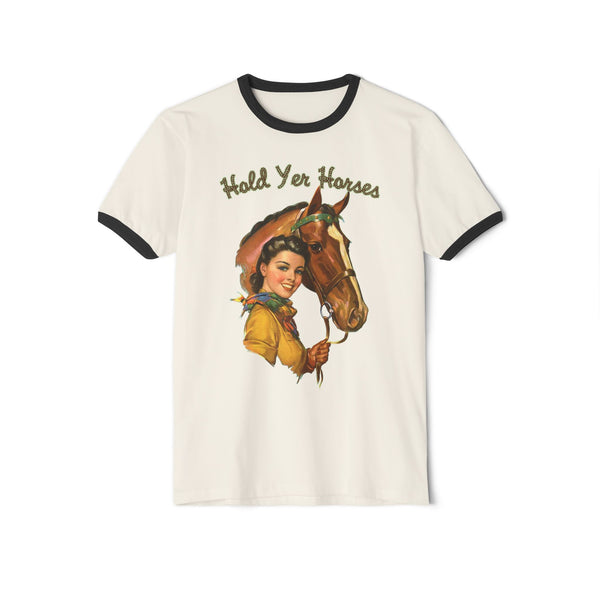 Hold Yer Horses Unisex Cotton Ringer T-Shirt