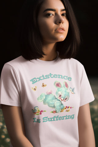 Existence Is Suffering Bunny Unisex Tee