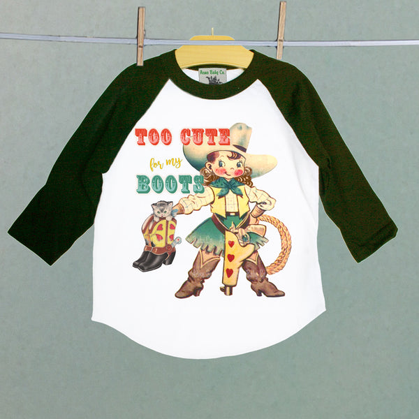 Too Cute For My Boots Cowgirl Baseball Raglan Shirt