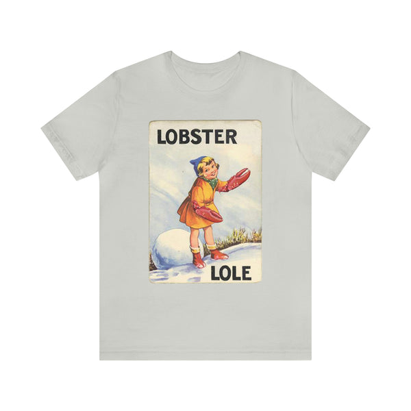 Lobster Lole Unisex Tee
