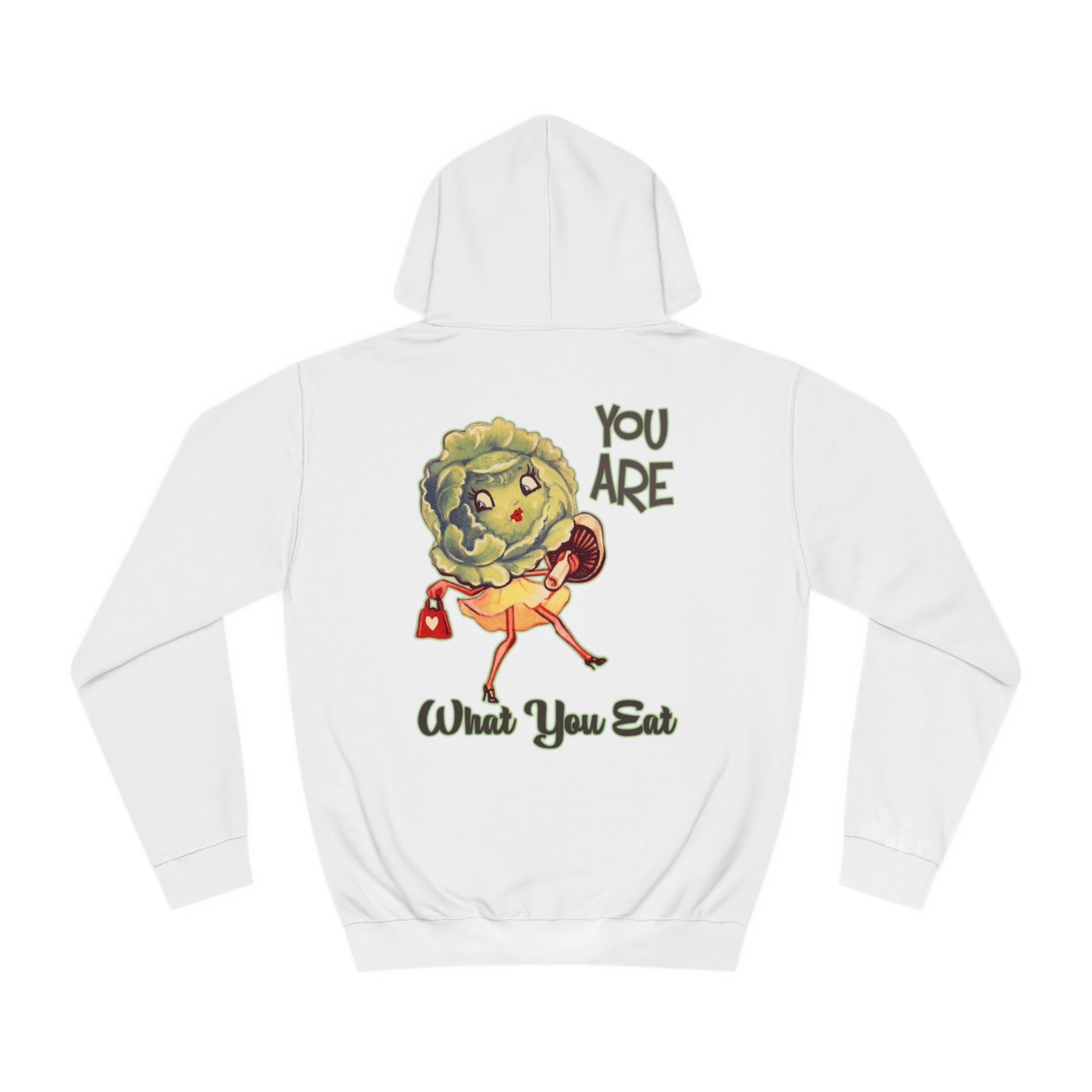 You Are What You Eat Unisex Hoodie