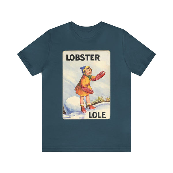 Lobster Lole Unisex Tee