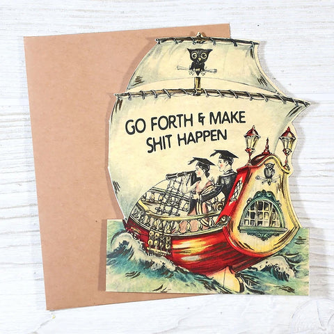 Go Forth and Make Shit Happen - Funny Vintage