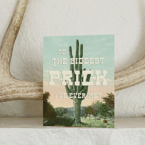 To the Biggest Prick Ever Funny Card - Cactus Love Friends