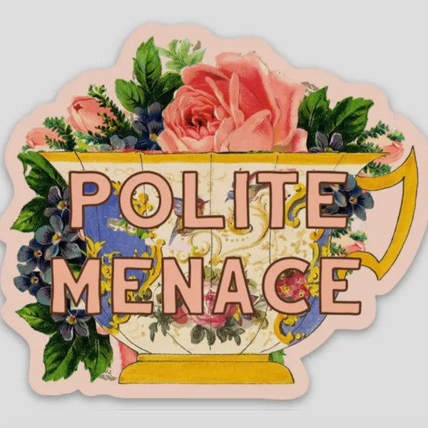 Polite Menace Funny Sticker