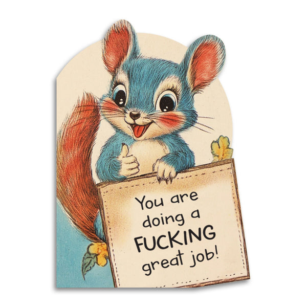 You Are Doing A Fucking Great Job - Cute Encouragement Card