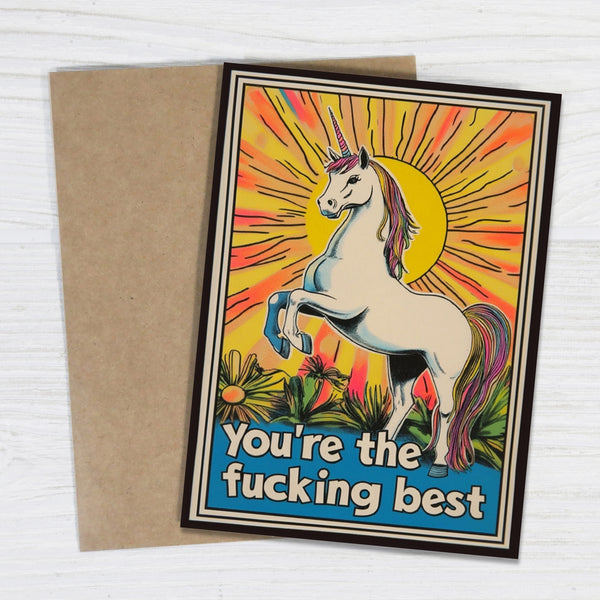 You're the Fucking Best - Unicorn Encouragement Card