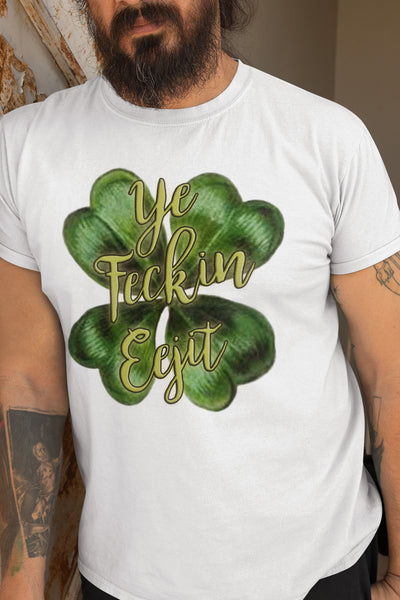 Ye Feckin' Eegit Adult Organic Shirt