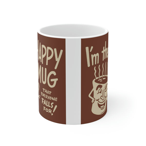 I'm the Happy Mug Coffee Mug